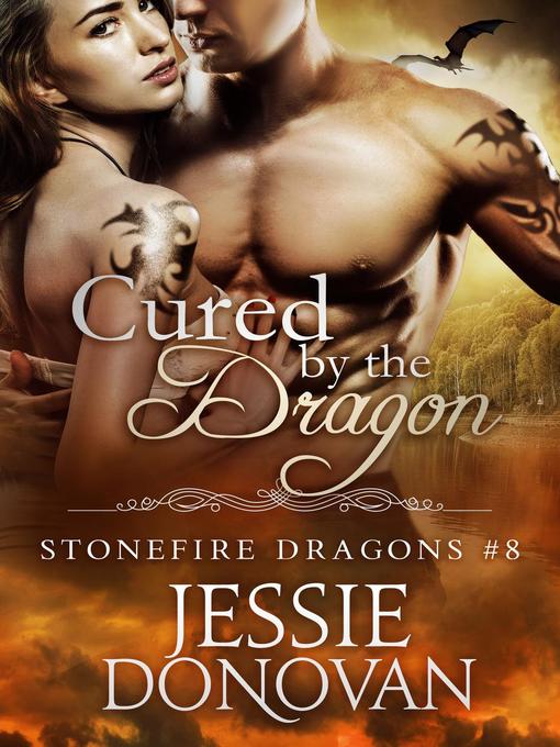 Title details for Cured by the Dragon by Jessie Donovan - Available